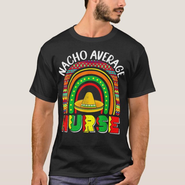 Camiseta Cinco De Mayo Nacho Promedio Enfermera Fiesta Mexi (Anverso)