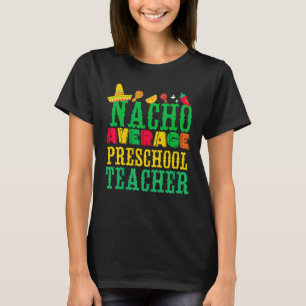 Camiseta Cinco De Mayo Nacho Promedio Escuela Preescolar T