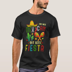 Camiseta Cinco de Mayo no soy mexicano, pero vamos Fiesta