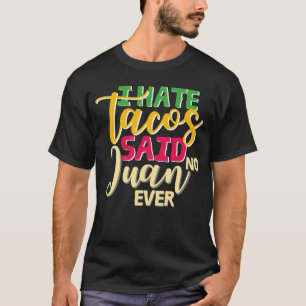 Camiseta cinco de mayo prendas que odio tacos dijo no juan 