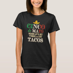 Camiseta Cinco De Mayo Significa Que nos apedremos y comamo