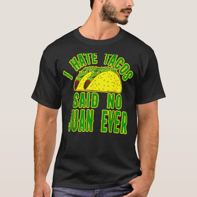 Camiseta Cinco De Mayo T- Odio a los tacos no dicen nunca (Anverso)