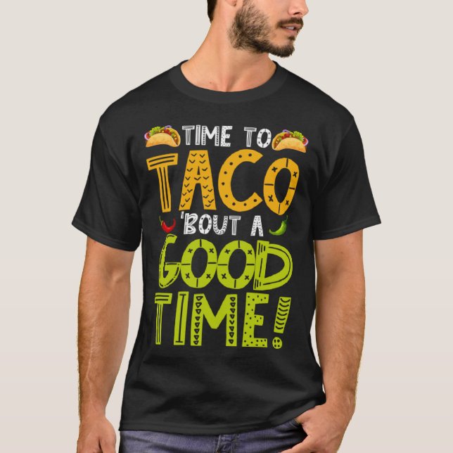 Camiseta Cinco De Mayo Taco Bout A Good Time Fiesta 5 De Ma (Anverso)