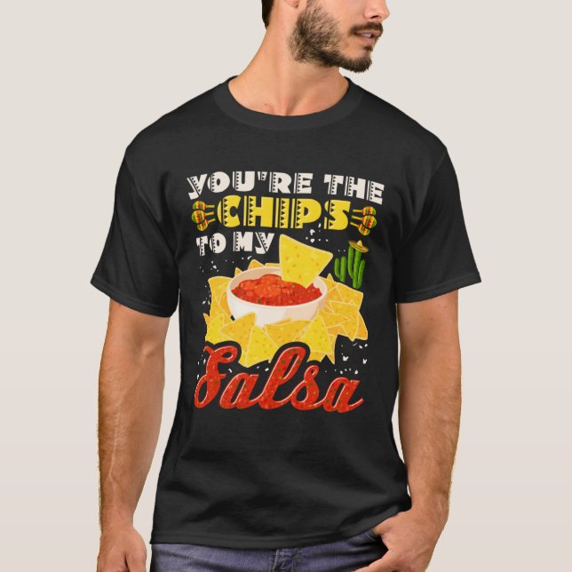 Camiseta Cinco De Mayo You re The Chips To My Salsa (Anverso)