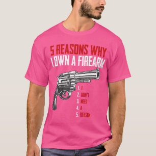 Camiseta Cinco Razones Por Las Que Tengo Un Arma De Fuego -