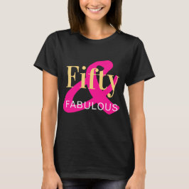 Camiseta Cincuenta y fabuloso 50 cumpleaños Black Hot Pink