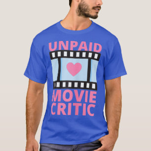 Camiseta Cineasta Crítico De Cine No Pagado Tema Divertido