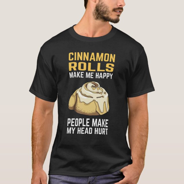 Camiseta Cinnamon Roll   Cinnamon Makes Me Happy (Anverso)