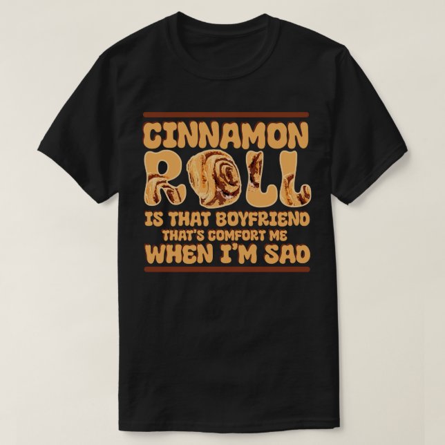 Camiseta Cinnamon Roll Es Ese Novio Que Me Acomoda. (Diseño del anverso)