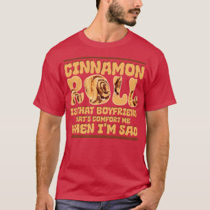 Camiseta Cinnamon Roll Es Ese Novio Que Me Acomoda.