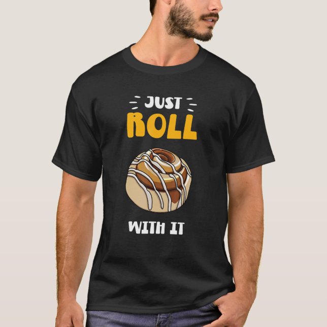 Camiseta Cinnamon Roll Just Roll With It (Anverso)