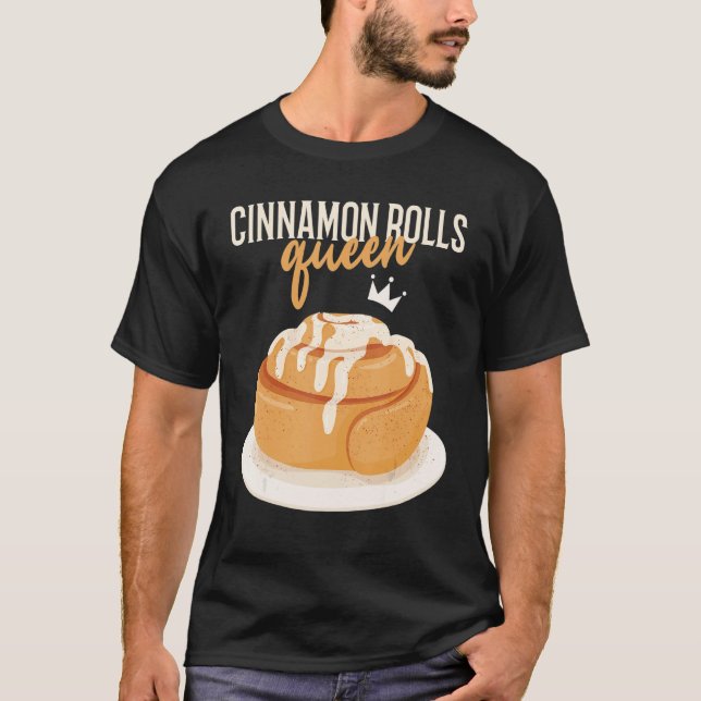 Camiseta Cinnamon Rolls Queen Cinnamon Roll Baking (Anverso)