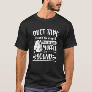Camiseta Cinta de ductos que no puede reparar el sarcasmo e