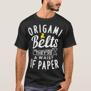 Camiseta Cinturones de origami theyx27re una cintura de pap