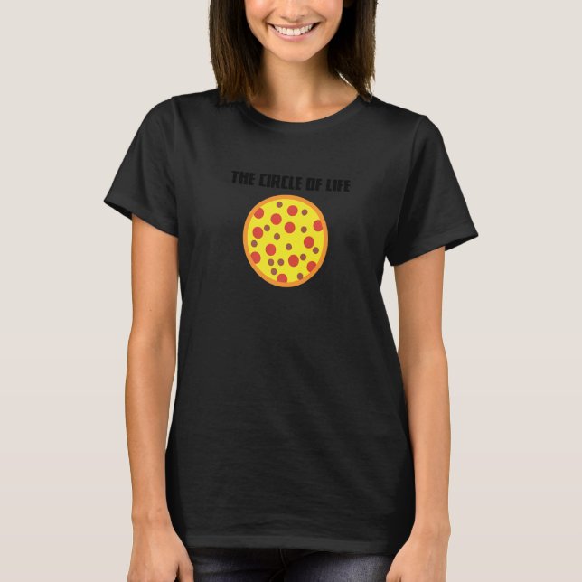 Camiseta Círculo De Pizza De Círculo De Vida Pizza Comida R (Anverso)