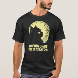 Camiseta Circunstancias desafortunadas Gatos dichos Cita ga