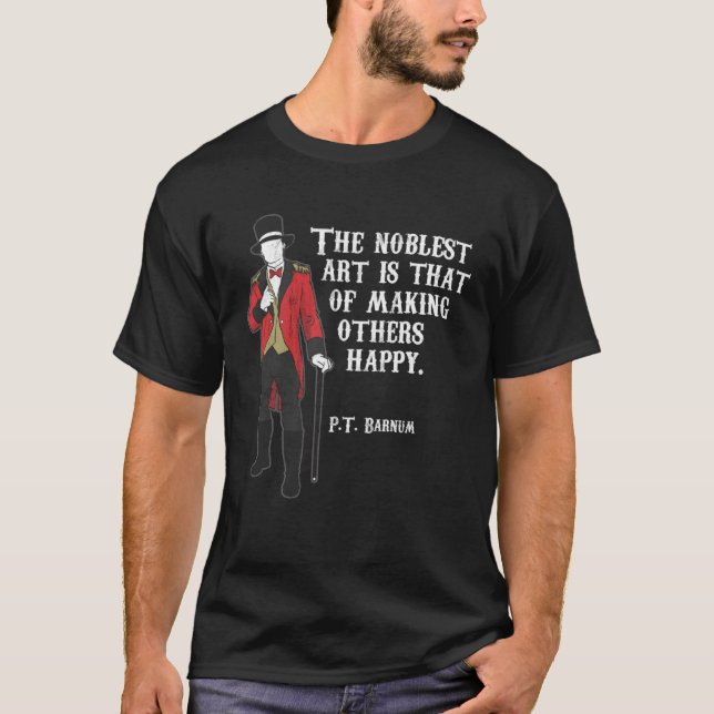 Camiseta Circus Ring Master P T Barnum Quote (Anverso)