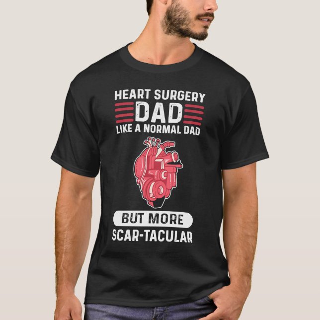 Camiseta Cirugía cardiaca a papá le gusta a un papá normal  (Anverso)