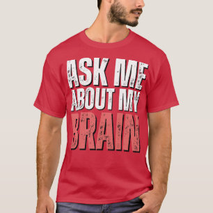 Camiseta Cirugía cerebral Graciosa de recuperar el cerebro 