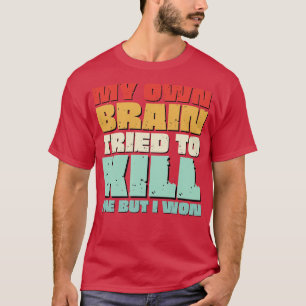 Camiseta Cirugía cerebral Graciosa de recuperar el cerebro 