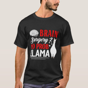 Camiseta Cirugía cerebral No Recuperación de Prob Llama Sat