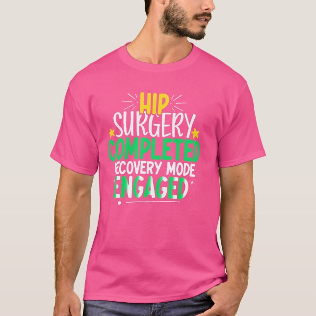 Camiseta Cirugía de cadera completada Recuperación de reemp (Anverso)