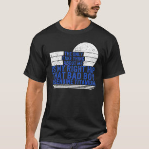 Camiseta Cirugía de cadera de que un chico malo es un titan