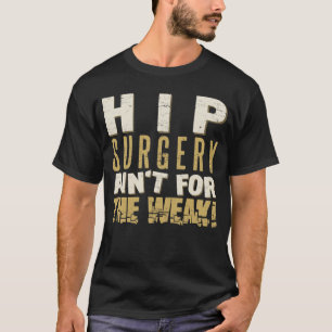Camiseta Cirugía de cadera Humor fuerte