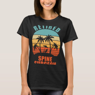 Camiseta Cirugía de cirujano de columna vertebral jubilada
