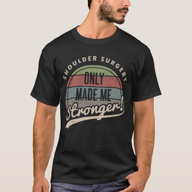 Camiseta Cirugía de Hombro más fuerte (Anverso)