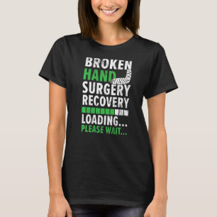 Camiseta Cirugía De Mano Rota Recuperando Lesiones Recupera