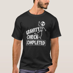 Camiseta Cirugía de Pierna Rota Verificación de Gravedad Le