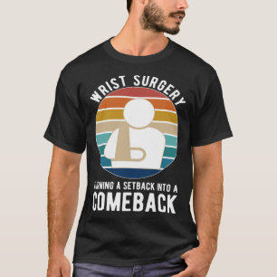 Camiseta Cirugía de recuperación de pulsera de post-escritu