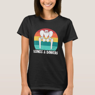 Camiseta Cirugía de reemplazo de cadera biónica y loca
