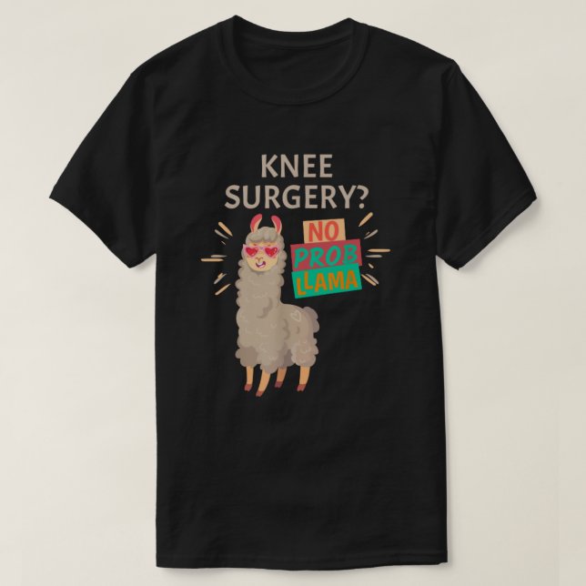 Camiseta Cirugía de rodilla sin problemas | Sustitución de  (Diseño del anverso)