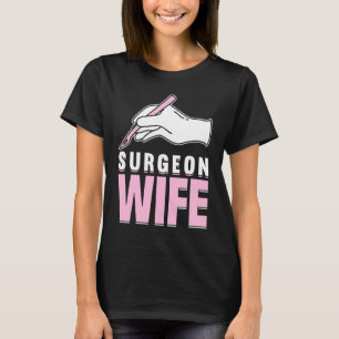 Camiseta Cirugía hospitalaria Médica Médico Cirujana Esposa