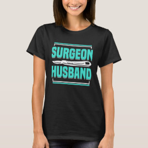 Camiseta Cirugía hospitalaria Médica Médico Cirujano Marido
