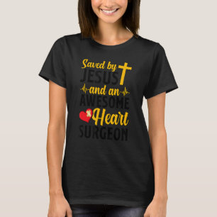 Camiseta Cirujano alucinante Cirugía de corazón abierto