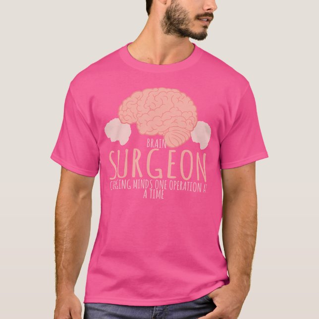 Camiseta Cirujano Cerebral Cambiando De Mente Una Operación (Anverso)