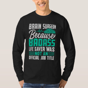 Camiseta Cirujano cerebral Título Médica de Cirugía Cerebra