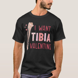 Camiseta Cirujano de Radiología Ortopédica Quiero Tibia Tu