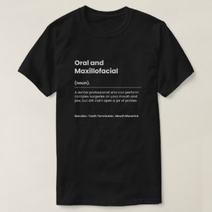 Camiseta Cirujano oral y maxillofacial divertido
