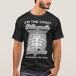 Camiseta Cirujano ortopédico Hueso Ortopédico Médica médico