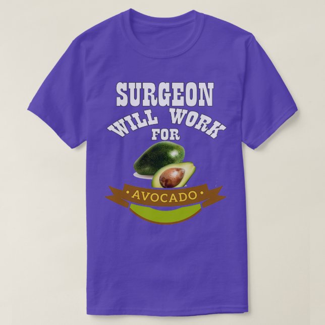 Camiseta Cirujano trabajará para aguacate (Diseño del anverso)