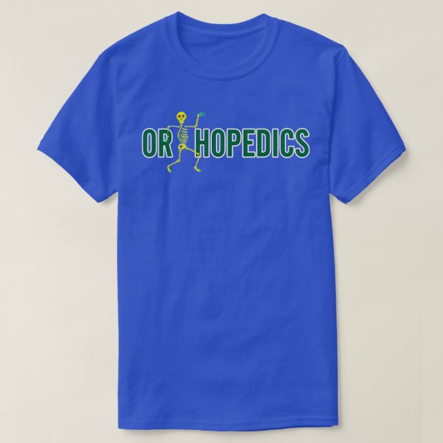 Camiseta Cirujanos ortopédicos quirúrgicos de mano son (Diseño del anverso)