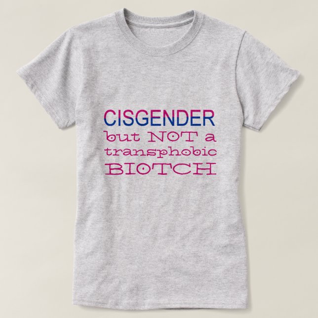 Camiseta Cisgender pero NO aliado de Transphobic LGBT (Diseño del anverso)