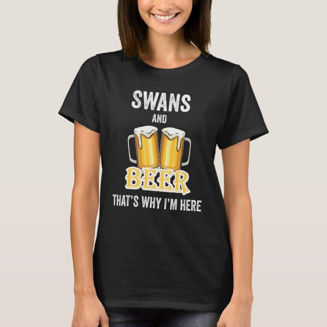 Camiseta Cisnes y Cerveza por eso estoy aquí (Anverso)