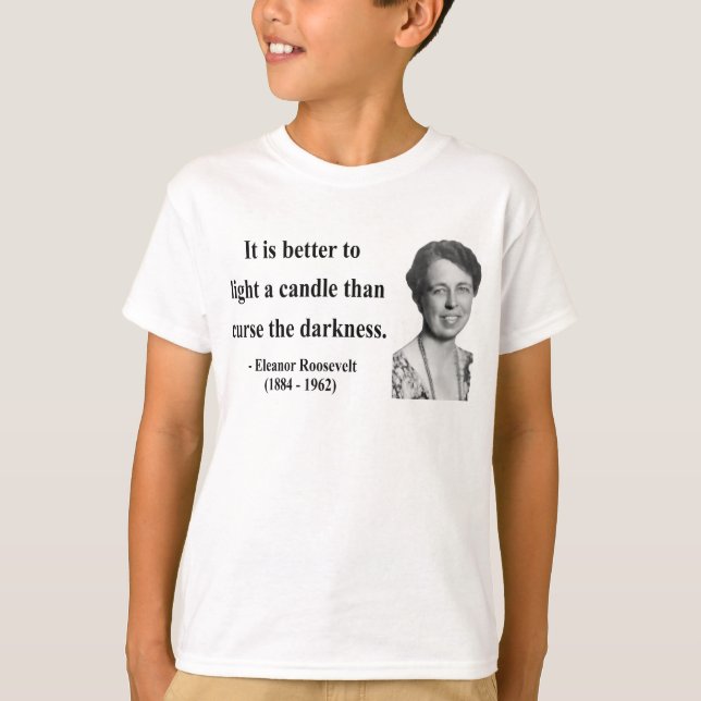 Camiseta Cita 3b de Eleanor Roosevelt (Anverso)