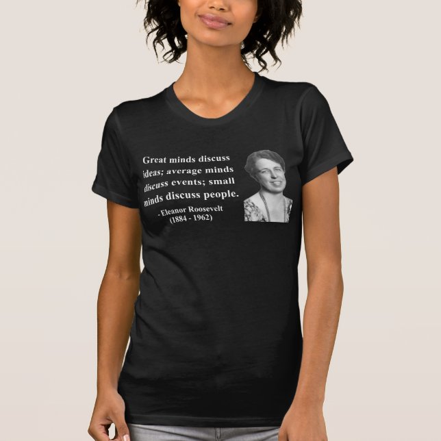 Camiseta Cita 5b de Eleanor Roosevelt (Anverso)