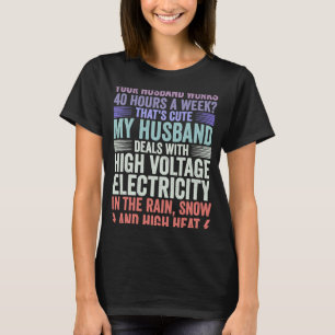 Camiseta Cita a esposa de Lineman en electricidad